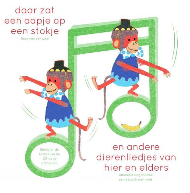 daar zat een aapje op een stokje en andere dierenliedjes van hier en elders