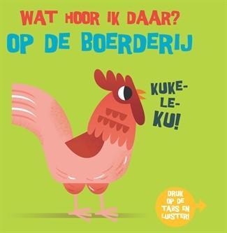 Cover van Wat hoor ik daar? Op de boerderij