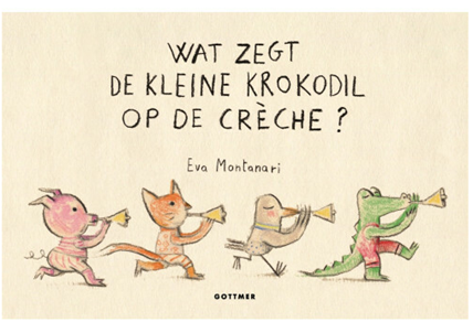 Cover van Wat zegt de kleine krokodil op de crèche?