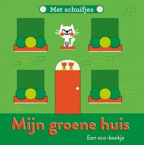 Cover van Mijn groene huis. Een eco-boekje